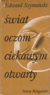 Okadka - wiat oczom ciekawym otwarty