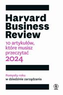 Okadka ksizki - Harvard Business Review. 10 artykuw, ktre musisz przeczyta. 2024