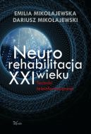 Okadka - Neurorehabilitacja XXI wieku Techniki teleinformatyczne