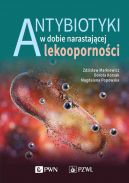 Okadka - Antybiotyki w dobie narastajcej lekoopornoci