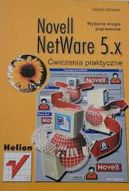 Okadka - Novell NetWare 5.x. wiczenia praktyczne. Wydanie II poprawione