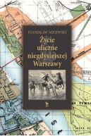 Okadka - ycie uliczne niegdysiejszej Warszawy