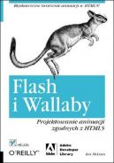 Okadka - Flash i Wallaby. Projektowanie animacji zgodnych z HTML5