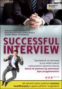 Okadka - Successful interview. Jak odnie sukces podczas rozmowy kwalifikacyjnej w jzyku polskim i angielskim