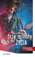 Okadka - Trzy minuty dla ycia. Od hard rocka do Jezusa