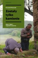 Okadka - Zostay tylko kamienie. Akcja 