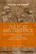 Okadka ksizki - The Poet and Existence. Text Contents and the Interaction of Reality, Myths and Symbols in Hatif Janabis Poetry