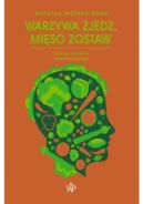 Okadka - Warzywa zjedz, miso zostaw. Krtka historia wegetarianizmu