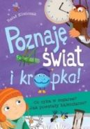 Okadka ksizki - Poznaj wiat i kropka! Co cyka w zegarze? Jak powstay kalendarze?