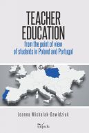 Okadka ksizki - Teacher education from the point of view of students in Poland and Portugal