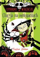 Okadka ksizki - Upiorne wakacje. Chryja na mokradach