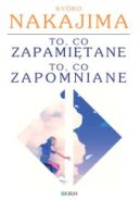 Okadka - To, co zapamitane. To, co zapomniane.