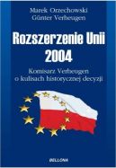 Okadka - Rozszerzenie Unii 2004. Komisarz Verheugen o kulisach historycznej decyzji