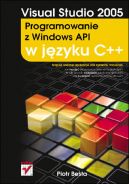 Okadka ksizki - Visual Studio 2005. Programowanie z Windows API w jzyku C++