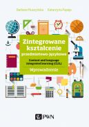 Okadka - Zintegrowane ksztacenie przedmiotowo-jzykowe. Content and language integrated learning (CLIL). Wprowadzenie