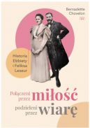 Okadka - Poczeni przez mio, podzieleni przez wiar. Historia Elbiety i Feliksa Leseur