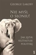 Okadka - Nie myl o soniu! Jak jzyk ksztatuje polityk