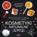 Okadka - Kosmetyki naturalne DIY. Receptury na pachnce i naturalne kremy, toniki, balsamy, maski, pukanki, szampony, masa do ciaa i sole do kpieli prosto od zaoycielki firmu Uoga Uoga