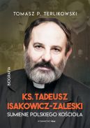 Okadka - Tadeusz Isakowicz-Zaleski. Sumienie polskiego Kocioa