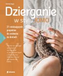 Okadka - Dzierganie w stylu JOMO. 21 relaksujcych projektw do zrobienia na drutach