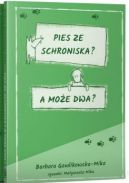 Okadka - Pies ze schroniska? A moe dwa?