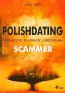 Okadka - Polishdating. Internetowa znajomo i jego ofiara. Scammer