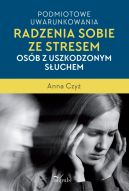 Okadka - Podmiotowe uwarunkowania radzenia sobie ze stresem osb z uszkodzonym suchem