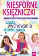 Okadka - NIESFORNE KSIʯNICZKI. Sztuka wychowania dziewczynek