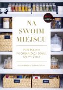 Okadka - Na swoim miejscu. Przewodnik po organizacji domu, szafy i ycia