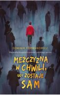 Okadka - Mczyzna w chwili, gdy zostaje sam