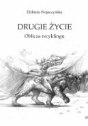 Okadka - Drugie ycie. Oblicza recyklingu