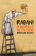 Okadka ksizki - Raban! O kociele nie z tej ziemi