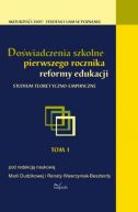 Okadka - Dowiadczenia szkolne pierwszego rocznika reformy edukacji Studium teoretyczno-empiryczne