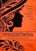 Okadka - Mniszkwna. Historia pisarki, ktra wzruszya miliony serc