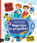 Okadka ksizki - Ucz si czyta. Due litery. Podzia na sylaby. Wyprawa w przyszo