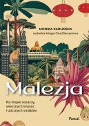 Okadka - Malezja. Na tropie nosaczy, wiecznych imprez i ulicznych smakw