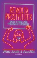 Okadka - Rewolta prostytutek. Walka o prawa osb pracujcych seksualnie