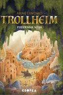 Okadka ksiki - Trollheim. Podziemna misja