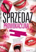 Okadka - Sprzeda prowokacyjna. Zosta mistrzem uwodzicielskiej komunikacji 