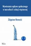 Okadka - Wywieranie wpywu spoecznego w warunkach izolacji wiziennej