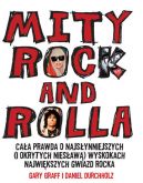 Okadka - Mity Rock and Rolla. Caa prawda o najsynniejszych (i okrytych niesaw) wyskokach najwikszych gwiazd rocka 