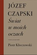 Okadka - Jzef Czapski. wiat w moich oczach