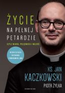 Okadka - ycie na penej petardzie wyd. 2. czyli wiara, poldwica i mio