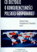 Okadka - Co decyduje o konkurencyjnoci polskiej gospodarki?