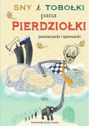 Okadka ksizki - Sny i toboki pana Pierdzioki. Powtarzanki i piewanki