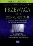 Okadka - Przewaga nad konkurentami. Dlaczego zdrowie organizacji jest w biznesie najwaniejsze