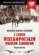 Okadka - Z ludem wielkopolskim przeciw zaborcom. Wspomnienia