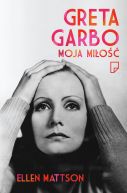 Okadka - Greta Garbo moja mio