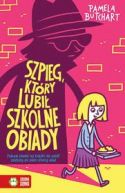 Okadka - Szpieg, ktry lubi szkolne obiady