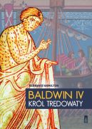 Okadka - Baldwin IV. Krl Trdowaty